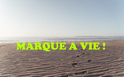 Marqué à vie !